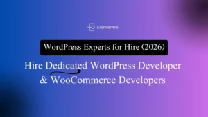 wordpress experts for hire – hire dedicated wordpress developer and woocommerce developers in 2026