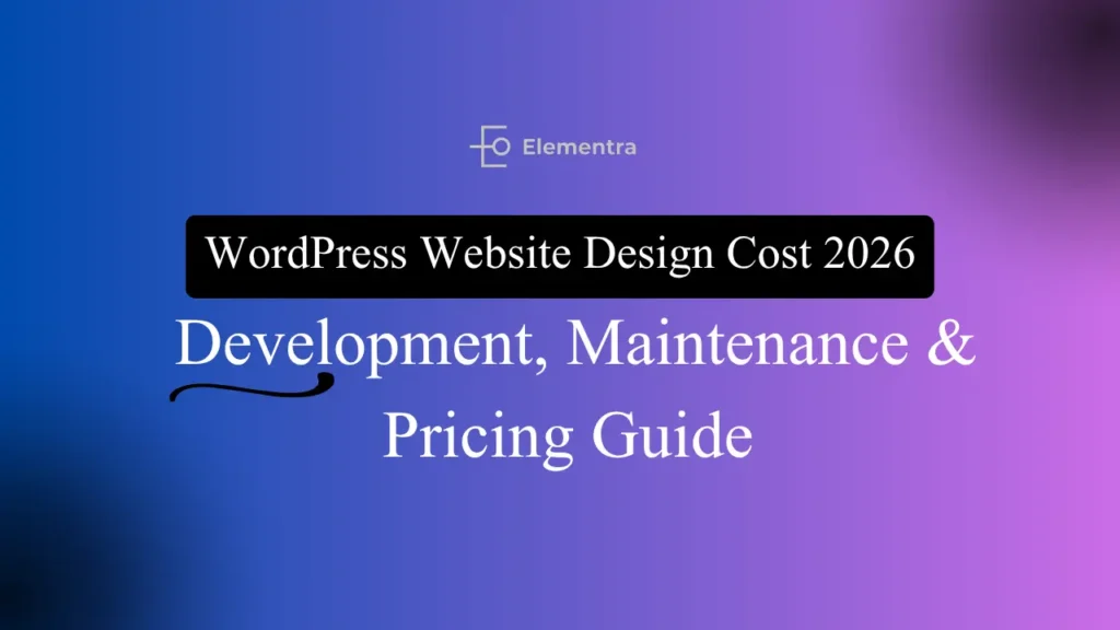 WordPress website design cost 2026 pricing and maintenance breakdown